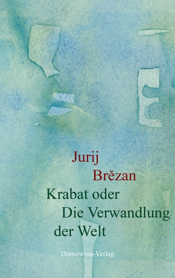 Krabat oder die Verwandlung der Welt • TB