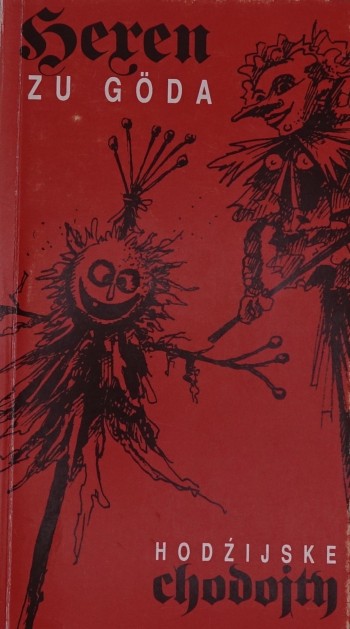 Hexen zu Göda - Hodźijske chodojty