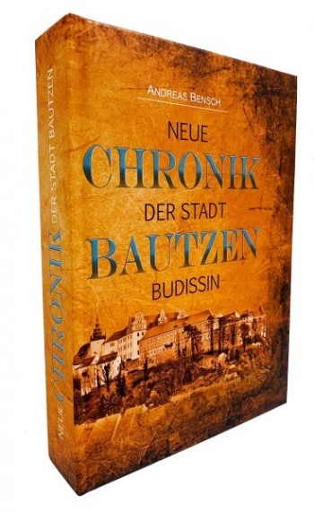 Neue Chronik der Stadt Bautzen ‒ Budissin
