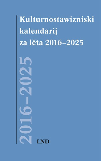 Kulturnostawizniski kalendarij 2016–2025