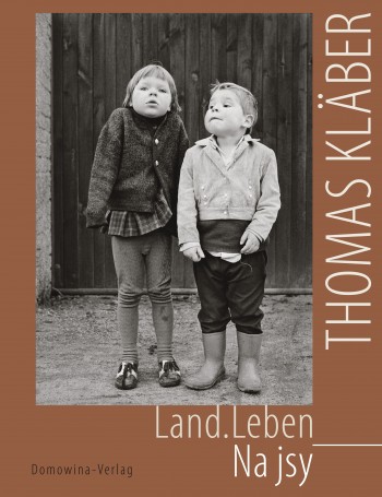 Thomas Kläber –  Land.Leben / Na jsy