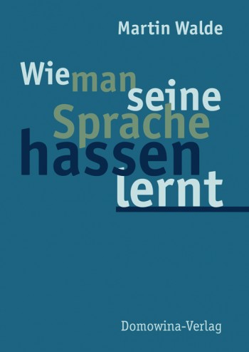 Wie man seine Sprache hassen lernt.• E-Book