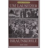 Um Lausitzer Braunkohle 1849-1945