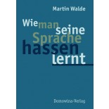 Wie man seine Sprache hassen lernt.• E-Book