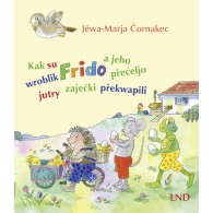 Kak su wroblik Frido a jeho přećeljo jutry zaječki překwapili