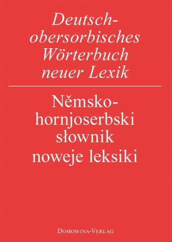 Deutsch-obersorbisches Wörterbuch neuer Lexik
