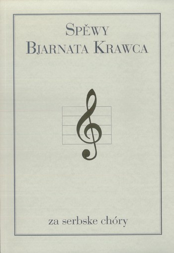 Spěwy Bjarnata Krawca za serbske chóry
