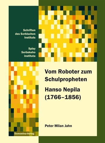 Vom Roboter zum Schulpropheten Hanso Nepila (1766–1856)