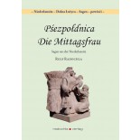 Pśezpołdnica • Die Mittagsfrau 