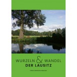 Wurzeln & Wandel der Lausitz 