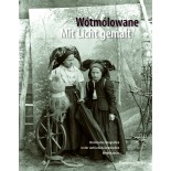 Wótmólowane – Mit Licht gemalt