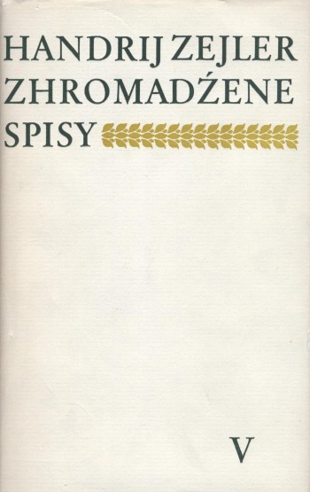 Zejler V, Fabule a hrónčka  - Zhromadźene spisy 