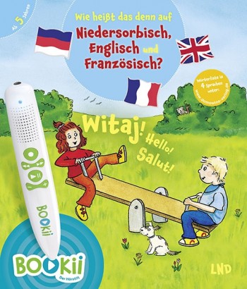 Wie heißt das denn auf Niedersorbisch, Englisch und Französisch?  • za słuchopisak BOOKii/für den Hörstift BOOKii