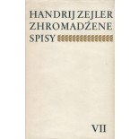 Zejler VII, Publicistika, listowanje, dozběrki, basnje a pěsnje w němskej rěči, přełožki, zakónčace słowo  - Zhromadźene spisy 