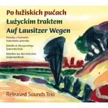 CD Po łužiskich pućach • Łużyckim traktem • Auf Lausitzer Wegen