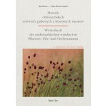Wörterbuch der niedersorbischen/wendischen Pflanzen-, Pilz- und Flechtennamen/Słownik dolnoserbskich zelowych, gribowych a lišawowych mjenjow