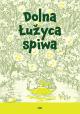 App-update „Dolna Łužyca spiwa“ (Die Niederlausitz singt) im Domowina-Verlag erschienen App-update „Dolna Łužyca spiwa“ (Die Niederlausitz singt) im Domowina-Verlag erschienen